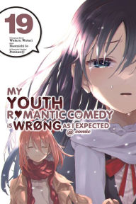 Ebook gratis download deutsch pdf My Youth Romantic Comedy Is Wrong, As I Expected @ comic, Vol. 19 (manga) in English