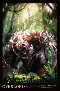 Title: Overlord, Vol. 15 (light novel): The Half-Elf Demigod, Part 1, Author: Kugane Maruyama