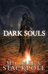 Ebook download free pdf Dark Souls: Masque of Vindication by Michael Stackpole 9781975360887 FB2 DJVU