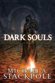 Title: Dark Souls: Masque of Vindication, Author: Michael Stackpole