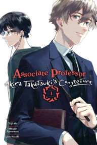 Free books on google to download Associate Professor Akira Takatsuki's Conjecture, Vol. 1 (manga) 9781975361174