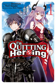 Title: I'm Quitting Heroing, Vol. 1, Author: Quantum