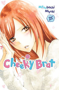Title: Cheeky Brat, Vol. 15, Author: Mitsubachi Miyuki