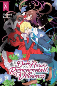 Textbooks online free download pdf The Dark History of the Reincarnated Villainess, Vol. 8 in English by Akiharu Touka, Kei Coffman