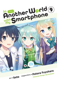 Title: In Another World with My Smartphone, Vol. 9 (manga), Author: Patora Fuyuhara
