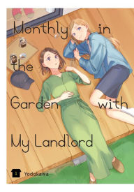 Free books pdf download Monthly in the Garden with My Landlord, Vol. 1 English version 9781975362652 MOBI by Yodokawa, Stephen Paul