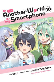 Title: In Another World with My Smartphone, Vol. 10 (manga), Author: Patora Fuyuhara