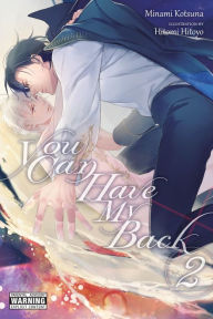 Title: You Can Have My Back, Vol. 2 (light novel), Author: Minami Kotsuna