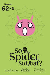 Title: So I'm a Spider, So What?, Chapter 62.1, Author: Okina Baba