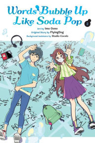 Title: Words Bubble Up Like Soda Pop, Vol. 2 (manga), Author: Imo Oono