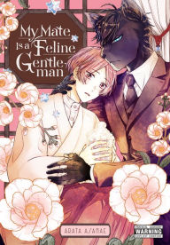 Title: My Mate Is a Feline Gentleman, Author: Arata Asanae