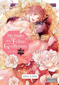 Book downloadable free My Mate Is a Feline Gentleman: UK Arc Under by Arata Asanae, Leighann Harvey