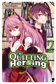 Textbook pdf downloads I'm Quitting Heroing, Vol. 2 (English literature) by Quantum, Nori Kazato, Hana Amano, Quantum, Nori Kazato, Hana Amano