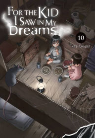 Ebooks downloaden ipad gratis For the Kid I Saw in My Dreams, Vol. 10