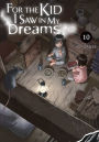 For the Kid I Saw in My Dreams, Vol. 10