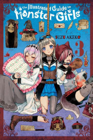 Free download ebooks pdf The Illustrated Guide to Monster Girls, Vol. 3 by Suzu Akeko, Jan Cash CHM PDF