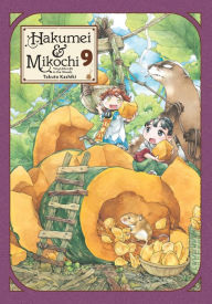 Title: Hakumei & Mikochi: Tiny Little Life in the Woods, Vol. 9, Author: Takuto Kashiki