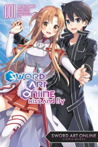 Title: Sword Art Online: Kiss and Fly, Vol. 1 (manga), Author: Reki Kawahara