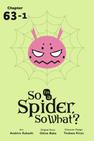 Title: So I'm a Spider, So What?, Chapter 63.1, Author: Okina Baba