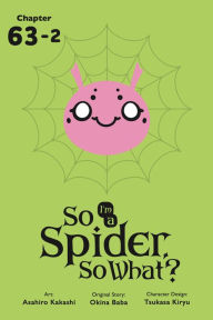 Title: So I'm a Spider, So What?, Chapter 63.2, Author: Okina Baba