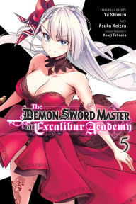 Free audiobook downloads mp3 uk The Demon Sword Master of Excalibur Academy Manga, Vol. 5 English version PDB 9781975366360 by Yu Shimizu, Asuka Keigen, Asagi Tohsaka, Roman Lempert