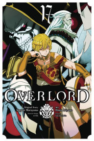 Title: Overlord, Vol. 17 (manga), Author: Kugane Maruyama