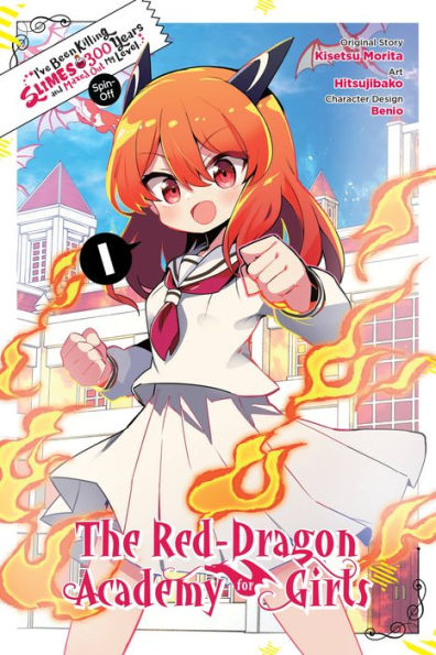 I've Been Killing Slimes for 300 Years and Maxed Out My Level Spin-off: The Red Dragon Academy Girls, Vol. 1
