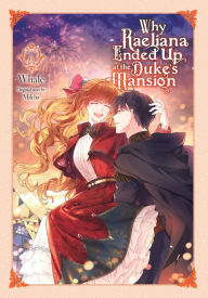 Free downloadable new books Why Raeliana Ended Up at the Duke's Mansion, Vol. 6 in English MOBI 9781975366940 by Whale, David Odell