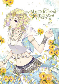 Free online ebooks pdf download The Abandoned Empress, Vol. 6 (comic) 9781975366988 by INA, David Odell