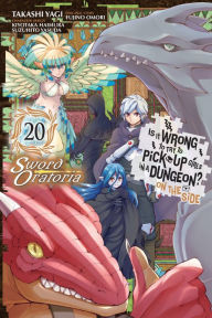 Title: Is It Wrong to Try to Pick Up Girls in a Dungeon? On the Side: Sword Oratoria, Vol. 20 (manga), Author: Fujino Omori