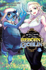 Ebook gratis download deutsch So What's Wrong with Getting Reborn as a Goblin?, Vol. 3 9781975367282 by Nazuna Miki, Tsukasa Araki, Caleb Cook MOBI PDF (English Edition)