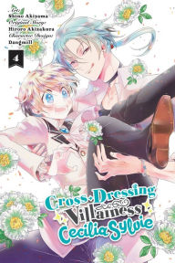 Download best ebooks Cross-Dressing Villainess Cecilia Sylvie, Vol. 4 (manga)