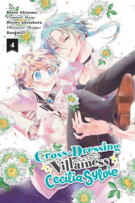 Book to download on the kindle Cross-Dressing Villainess Cecilia Sylvie, Vol. 4 (manga) by Hiroro Akizakura, Shino Akiyama, Dangmill, Julie Goniwich, Hiroro Akizakura, Shino Akiyama, Dangmill, Julie Goniwich MOBI RTF in English 9781975367459