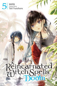 Title: A Reincarnated Witch Spells Doom, Vol. 5, Author: Tail Yuzuhara