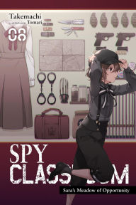 Title: Spy Classroom, Vol. 8 (light novel): Sara's Meadow of Opportunity, Author: Takemachi