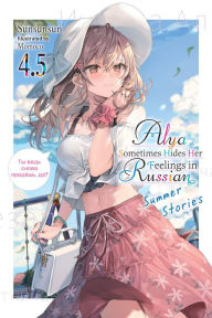 Google books downloader ipad Alya Sometimes Hides Her Feelings in Russian, Vol. 4.5 by Sunsunsun, Momoco, Matthew Rutsohn