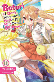 Download free books for kindle Bofuri: I Don't Want to Get Hurt, so I'll Max Out My Defense., Vol. 11 (light novel) 9781975367701 by Yuumikan, KOIN, Andrew Cunningham (English literature) PDB RTF FB2
