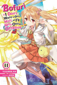 Title: Bofuri: I Don't Want to Get Hurt, so I'll Max Out My Defense., Vol. 11 (light novel), Author: Yuumikan