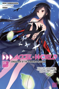 Best source to download audio books Accel World, Vol. 26 (light novel): Conqueror of the Sundered Heavens iBook MOBI CHM by Reki Kawahara, Jocelyne Allen, Reki Kawahara, Jocelyne Allen 9781975367848