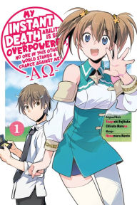 Google books for android download My Instant Death Ability Is So Overpowered, No One in This Other World Stands a Chance Against Me! -AO-, Vol. 1 (manga) 9781975368425