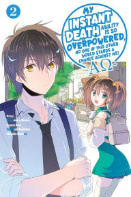 Free books to download to ipod touch My Instant Death Ability Is So Overpowered, No One in This Other World Stands a Chance Against Me! -AO-, Vol. 2 (manga) by Tsuyoshi Fujitaka, Hanamaru Nanto, Chisato Naruse, Nathan Macklem, Tess Nanavati English version