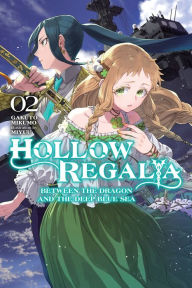 Title: Hollow Regalia, Vol. 2 (light novel), Author: Gakuto Mikumo