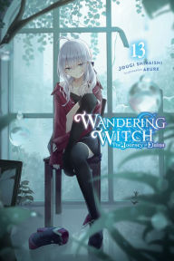Title: Wandering Witch: The Journey of Elaina, Vol. 13 (light novel), Author: Jougi Shiraishi