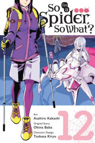 Free books online to download pdf So I'm a Spider, So What? Manga, Vol. 12