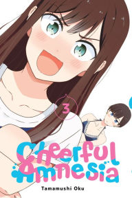 Title: Cheerful Amnesia, Vol. 3, Author: Tamamushi Oku