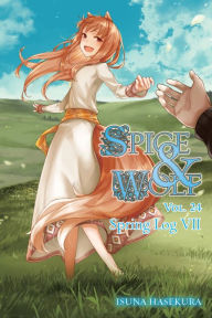 Download japanese textbook free Spice and Wolf, Vol. 24 (light novel) 9781975370312 by Isuna Hasekura, Jasmine Bernhardt, Isuna Hasekura, Jasmine Bernhardt (English Edition)