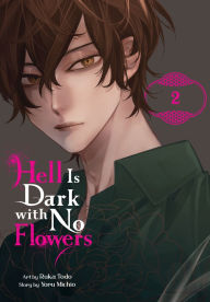 Title: Hell Is Dark with No Flowers, Vol. 2 (manga), Author: Yoru Michio