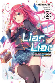 Title: Liar, Liar, Vol. 2: The Lying Transfer Student Is Targeted by the Little Devil, Author: Haruki Kuou