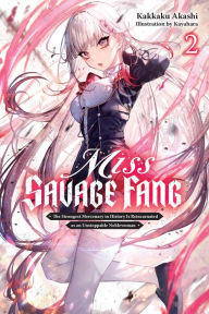 Download free google books Miss Savage Fang, Vol. 2 English version 9781975371111 by Kakkaku Akashi, Kayahara, Sarah Moon