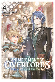 Free computer books online download The Unimplemented Overlords Have Joined the Party!, Vol. 4 by Nagawasabi64, Kiki Piatkowska
